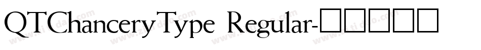 QTChanceryType Regular字体转换